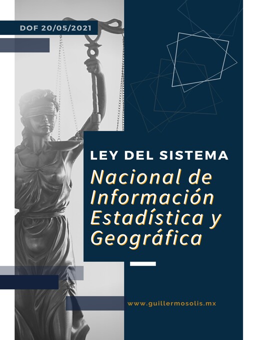 Title details for Ley del Sistema Nacional de Información Estadística y Geográfica by Congreso de la Unión - Available